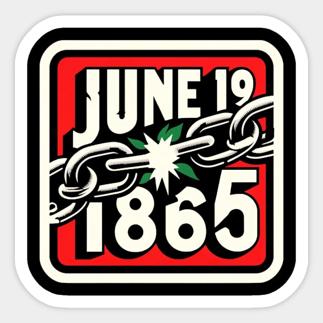 JUNETEENTH, JUNE 19 1865 Sticker by GP SHOP